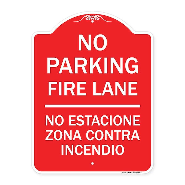Signmission No Parking Fire Lane No Estacione Zona Contra Incendio, Red & White Alum, 18" x 24", RW-1824-23727 A-DES-RW-1824-23727 - main